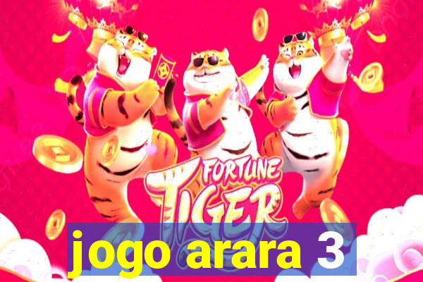 jogo arara 3